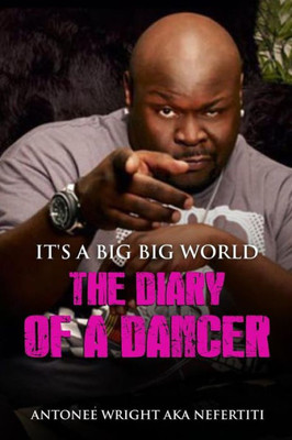 It's a Big Big World- Diary of a Dancer