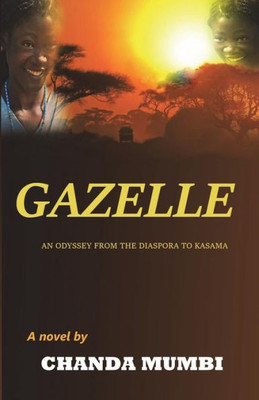 Gazelle: An odyssey from the diaspora to Kasama