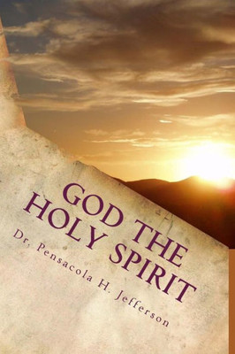 God the Holy Spirit: The Source of it ALL