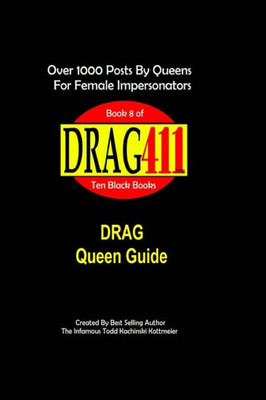 DRAG411's DRAG Queen Guide: Official DRAG Queen Guide, Book 8 (DRAG, The 10 Black Books)
