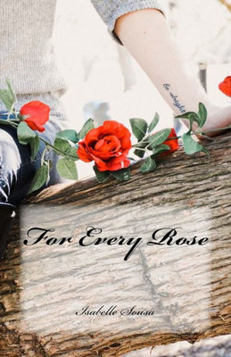For Every Rose