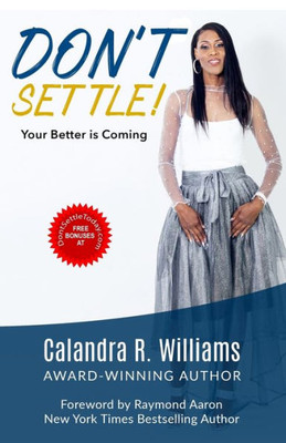 Don't Settle!: Your Better is Coming