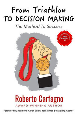 From Triathlon to Decision Making: The Method to Success