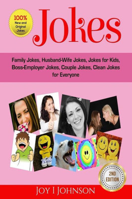 Jokes: Family Jokes, Husband-Wife Jokes, Jokes for Kids, Boss-Employer Jokes, Couple Jokes, Clean Jokes for Everyone