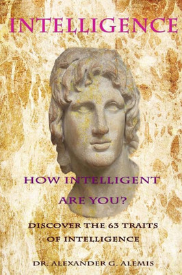 Intelligence: Discover the 63 Traits of Intelligence