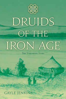 Druids of the Iron Age: The Streaking Stars