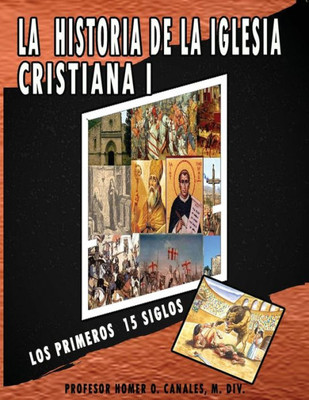 La historia de la iglesia cristiana I (Spanish Edition)