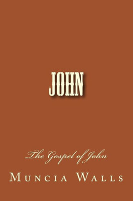 John: The Gospel of John
