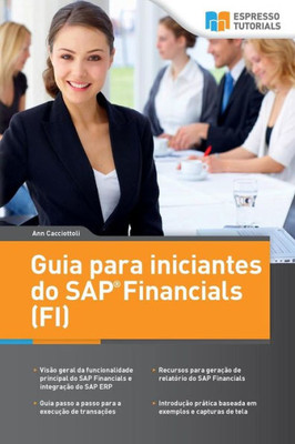 Guia para iniciantes do SAP Financials (FI) (Portuguese Edition)