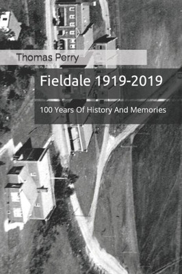 Fieldale 1919-2019: 100 Years Of History And Memories
