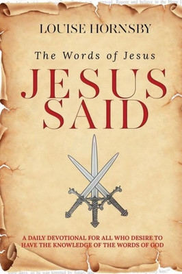 Jesus Said: A Devotional Inspired by The Words of Christ