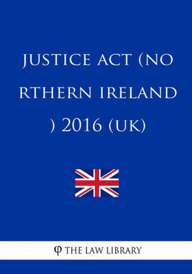 Justice Act (Northern Ireland) 2016 (UK)