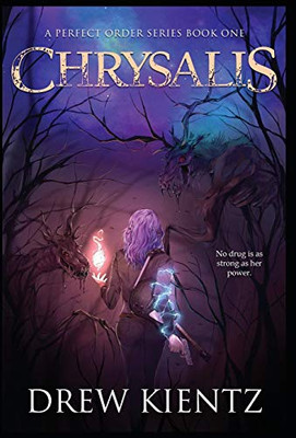 Chrysalis (A Perfect Order) - Hardcover