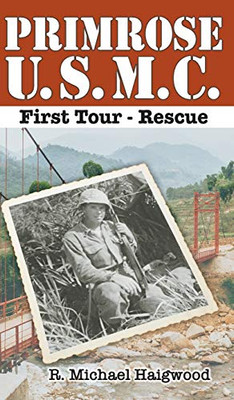 Primrose U.S.M.C. First Tour: Rescue - Hardcover