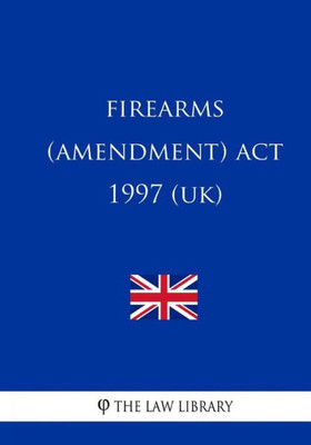 Firearms (Amendment) Act 1997
