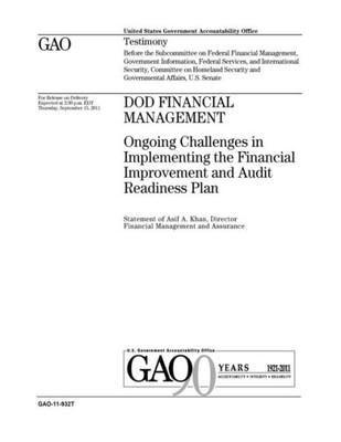 DOD financial management :ongoing challenges in implementing the financial improvment and audit readiness plan : testimony before the Subcommittee on ... Services and International Security, Commit