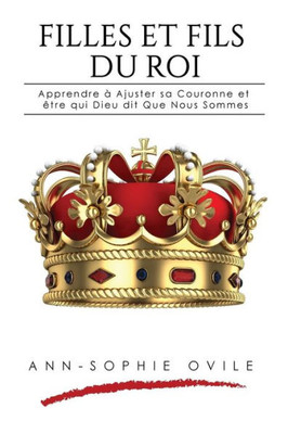 Filles et Fils Du Roi (French Edition)