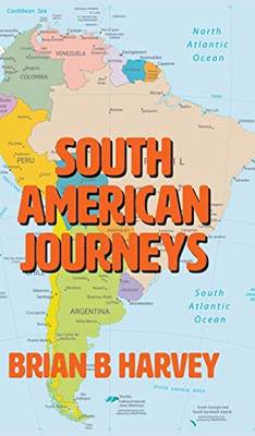 South American Journeys - Hardcover