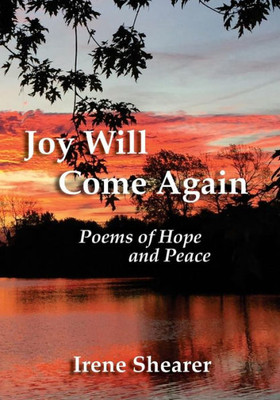 Joy Will Come Again: Poems of Hope and Peace