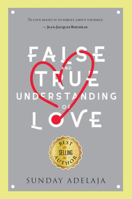 False and True Understanding of Love