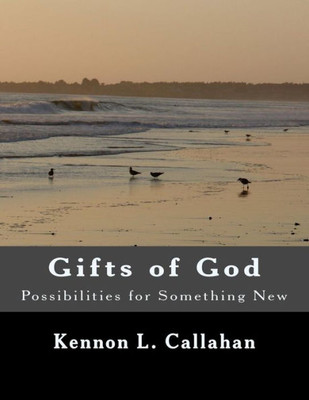 Gifts of God: Possibilities for Something New