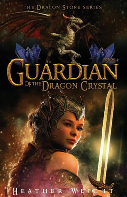 Guardian of the Dragon Crystal (The Dragon Stone Series)