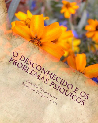 Desconhecido e os Problemas Psiquicos (Portuguese Edition)