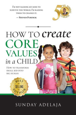 How to create core values in a child