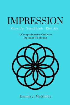 Impression: A Comprehensive Guide to Optimal Wellbeing