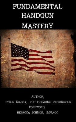 Fundamental Handgun Mastery