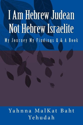 I Am Hebrew Judean Not Hebrew Israelite