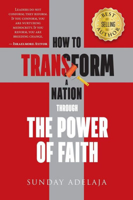 How to transform a Nation through the power of faith