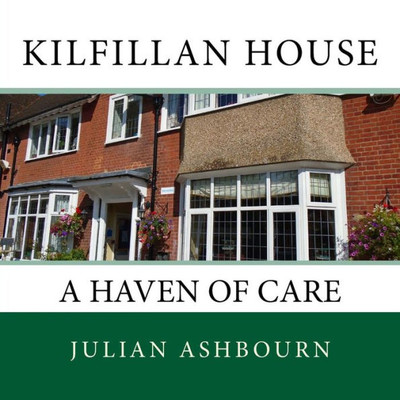Kilfillan House: A Haven of Care