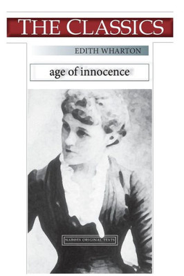 Edith Wharton, The Age of Innocence (THE CLASSICS)
