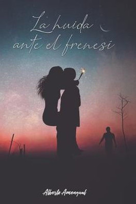 La huida ante el frenesí (Spanish Edition)