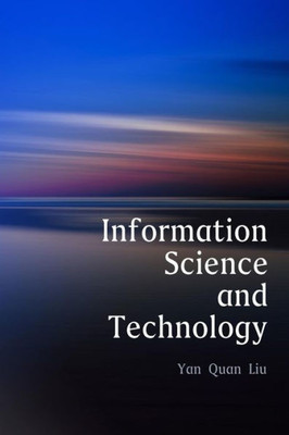 Information Science and Technology: An Introduction for Librarians