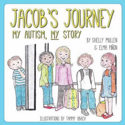 Jacob's Journey: My Autism, My Story