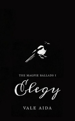 Elegy (The Magpie Ballads)