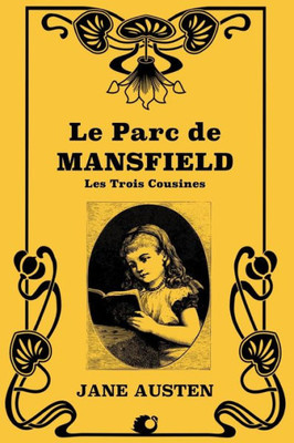 Le Parc de Mansfield: Les trois cousines (French Edition)