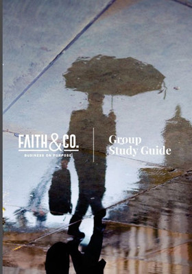 Faith&Co.: Business on Purpose: Study Guide