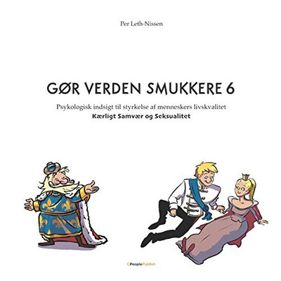 Gør Verden Smukkere 6: Kærligt Samvær og Seksualitet (Danish Edition)