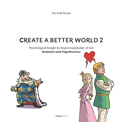 Create A Better World 2: Relations and Togetherness