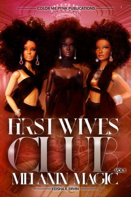 First Wives Club Vol.1 Melanin Magic