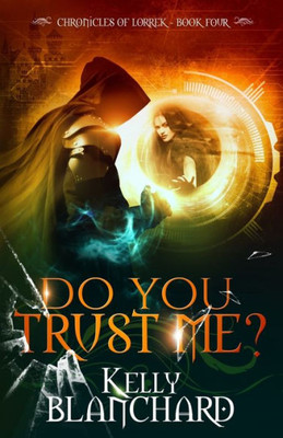 Do You Trust Me? (The Chronicles of Lorrek)