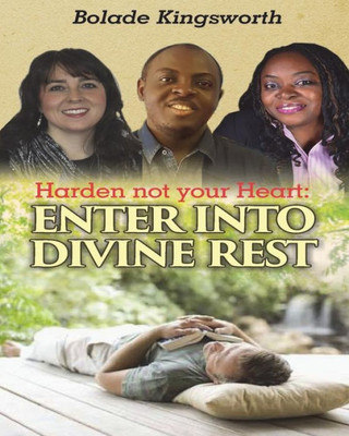 Harden Not Your Heart: Enter into Divine Rest