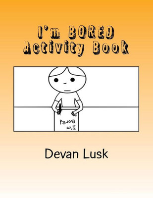 I'm BORED Activity Book!