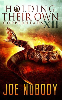 Holdinig Their Own XII: Copperheads (Holding Their Own)