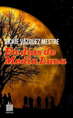 En días de Media Luna (Spanish Edition)