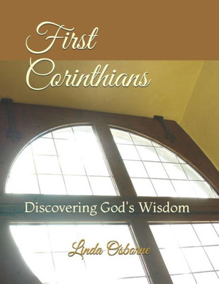 First Corinthians: Discovering God's Wisdom