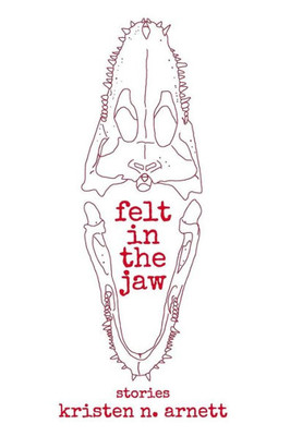 Felt in the Jaw